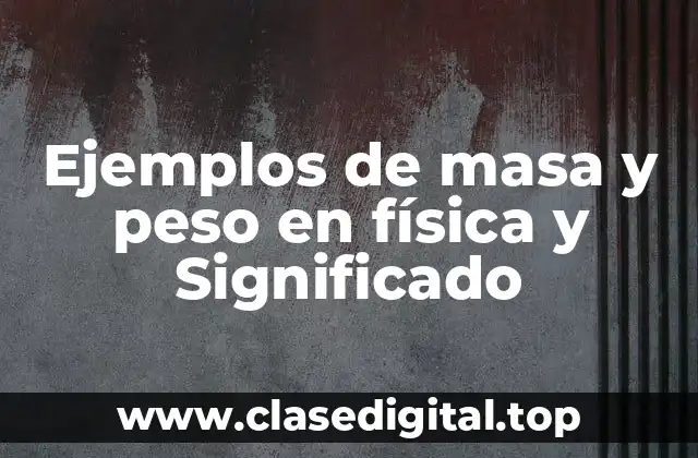 Ejemplos de masa en física