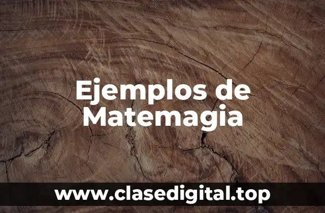 Ejemplos de Matemagia
