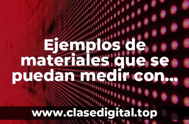 Ejemplos de materiales que se puedan medir con prefijo pico