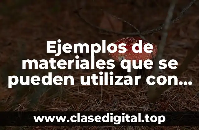 Ejemplos de materiales que se pueden utilizar con medición inglesa