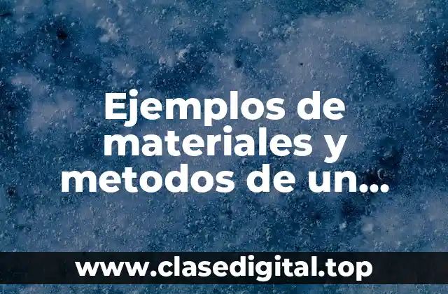 Ejemplos de materiales y metodos de un proyecto de Uber