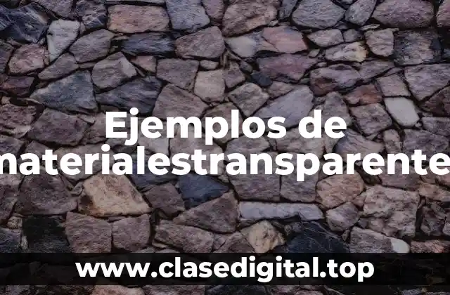 Ejemplos de materialestransparentes