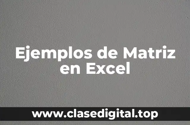Ejemplos de Matriz en Excel