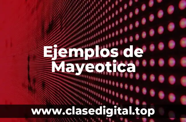 Ejemplos de Mayeotica