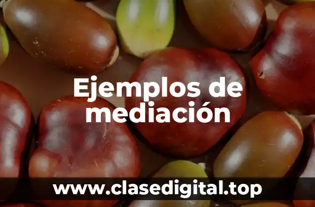 Ejemplos de mediación