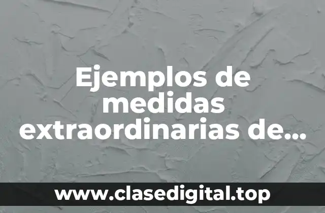 Ejemplos de medidas extraordinarias de atención a la diversidad