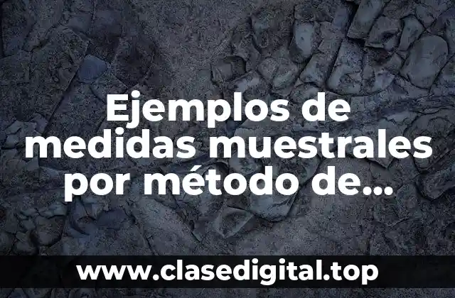 Ejemplos de medidas muestrales por método de análisis de variación