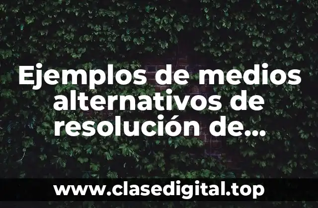 Ejemplos de medios alternativos de resolución de conflictos en Venezuela