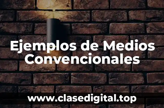 Ejemplos de Medios Convencionales