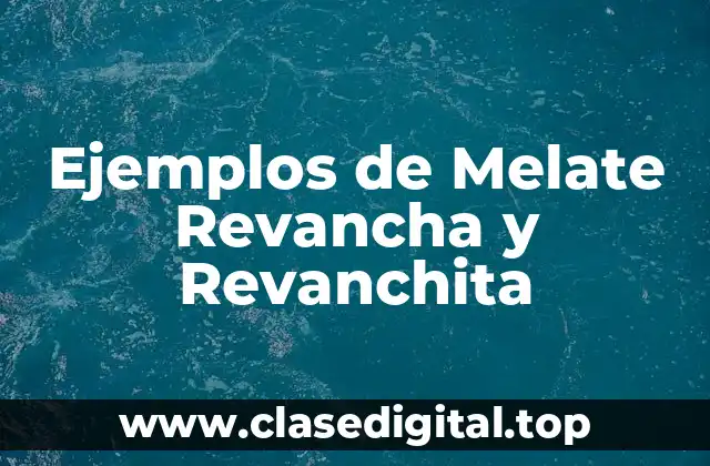 Ejemplos de Melate Revancha y Revanchita