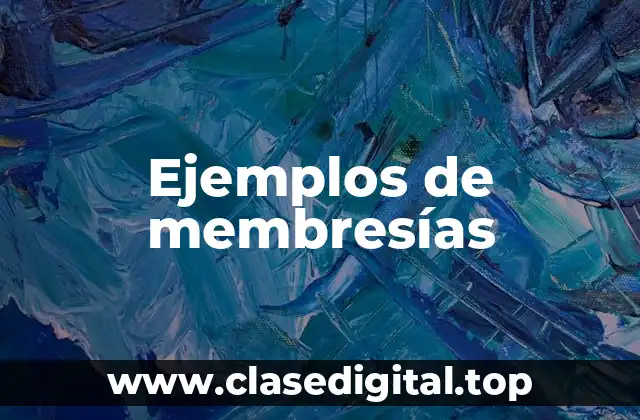 Ejemplos de membresías