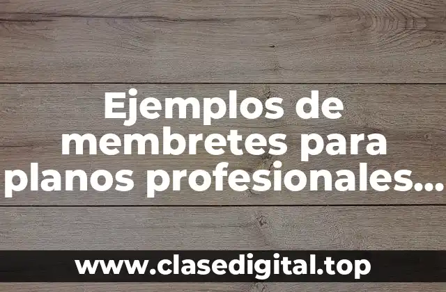 Ejemplos de membretes para planos profesionales en formato doble carta