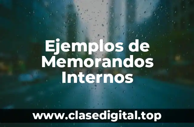 Ejemplos de Memorandos Internos