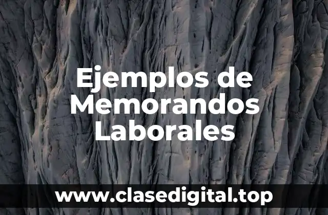Ejemplos de Memorandos Laborales