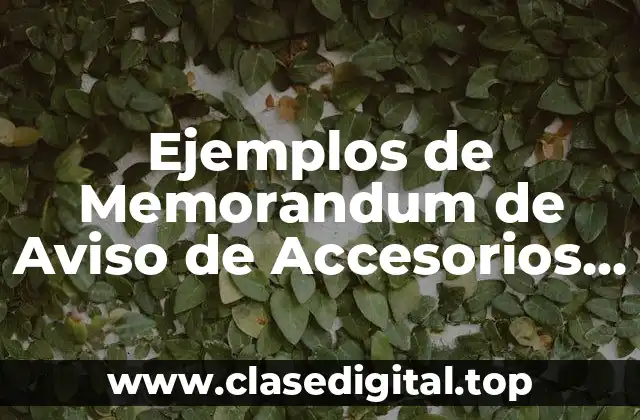 Ejemplos de Memorandum de Aviso de Accesorios a los Clientes
