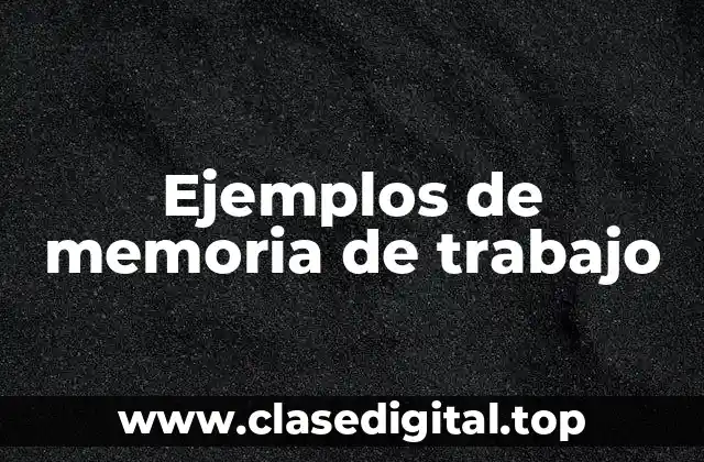 Ejemplos de memoria de trabajo