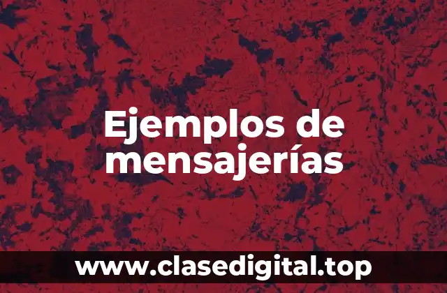 Ejemplos de mensajerías