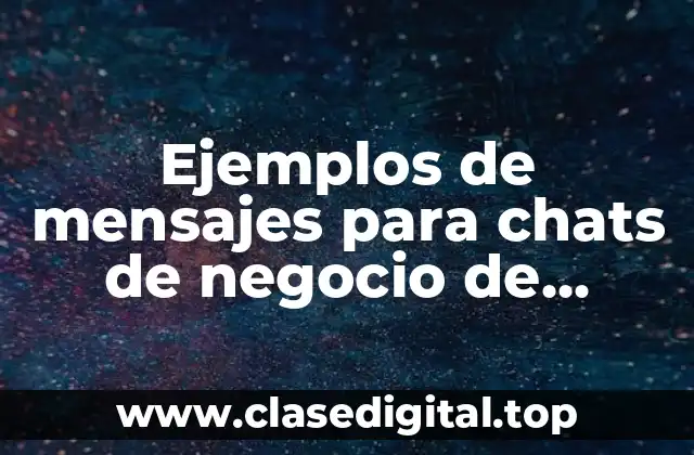 Ejemplos de mensajes para chats de negocio de messenger