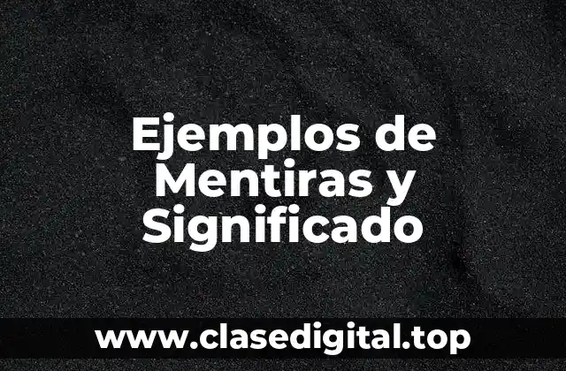 Ejemplos de mentiras