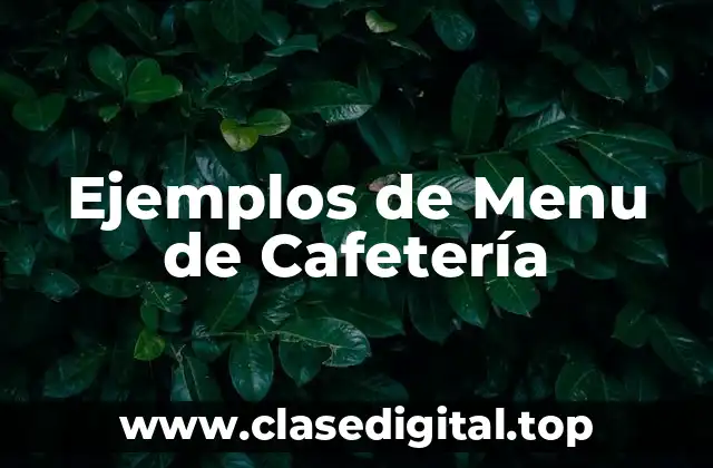Ejemplos de Menu de Cafetería