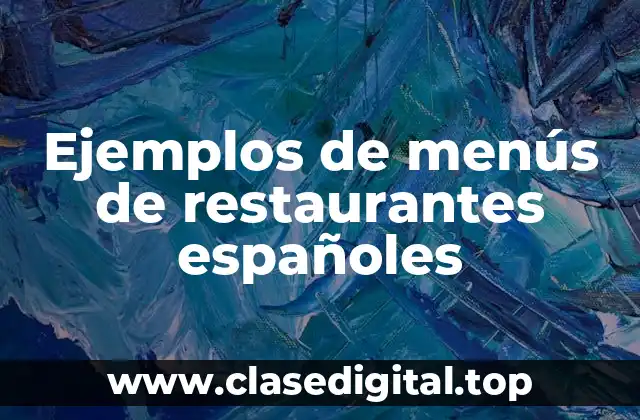 Ejemplos de menús de restaurantes españoles