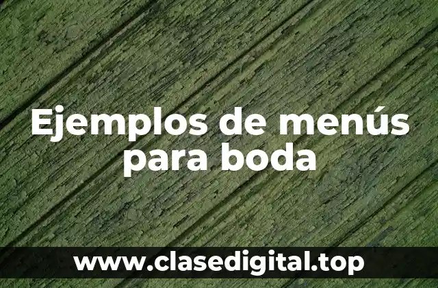 Ejemplos de menús para boda