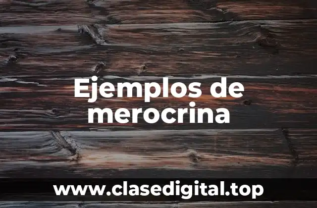 Ejemplos de merocrina