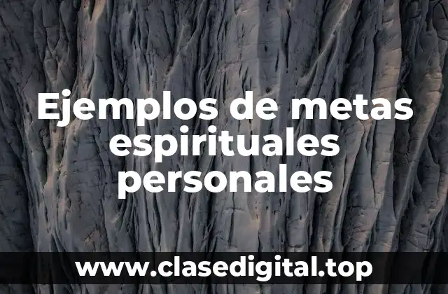 Ejemplos de metas espirituales personales