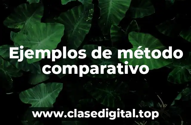 Ejemplos de método comparativo