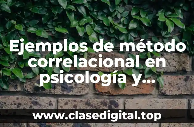 Ejemplos de método correlacional en psicología
