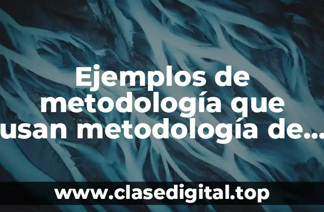 Ejemplos de metodología que usan metodología de iglesias emergentes y Significado