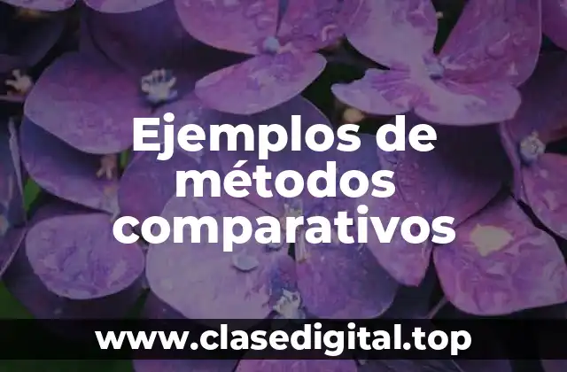 Ejemplos de métodos comparativos