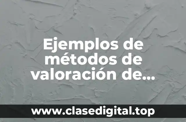 Ejemplos de métodos de valoración de acciones