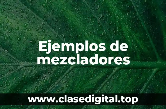 Ejemplos de mezcladores