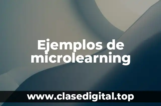 Ejemplos de microlearning