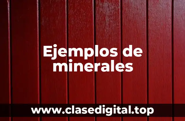 Ejemplos de minerales