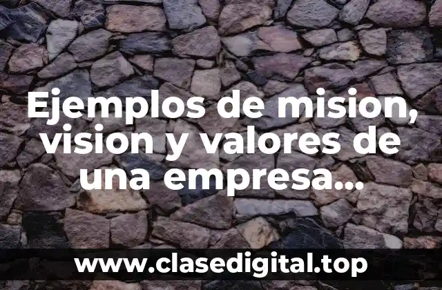Ejemplos de mision, vision y valores de una empresa outsourcing