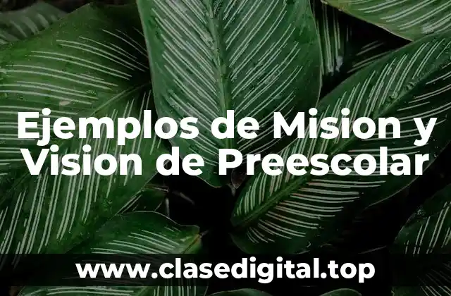 Ejemplos de Mision y Vision de Preescolar