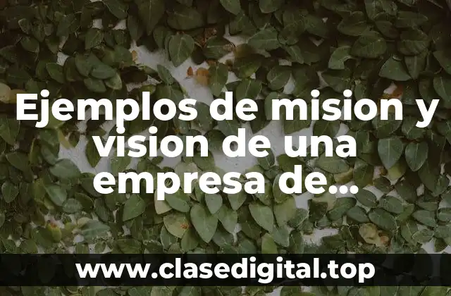 Ejemplos de mision y vision de una empresa de telecomunicaciones