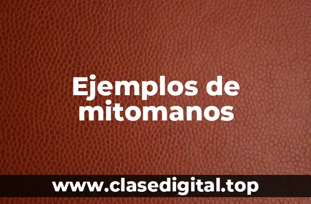 Ejemplos de mitomanos