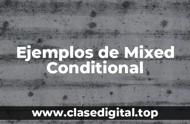 Ejemplos de Mixed Conditional