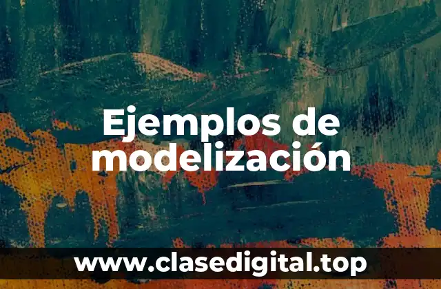 Ejemplos de modelización