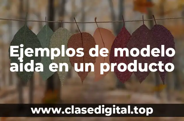 Ejemplos de modelo AIDA en un producto