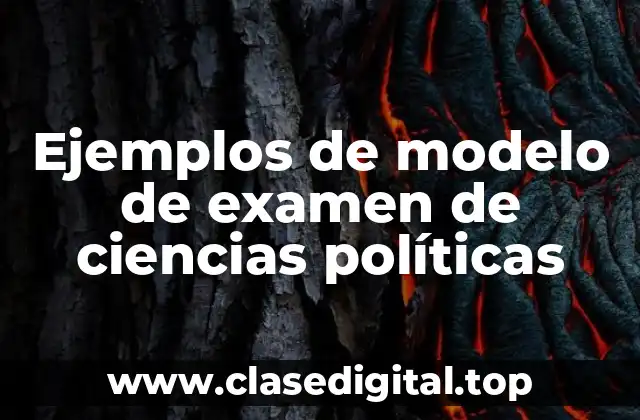 Ejemplos de modelo de examen de ciencias políticas