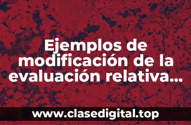 Ejemplos de modificación de la evaluación relativa de los atributos
