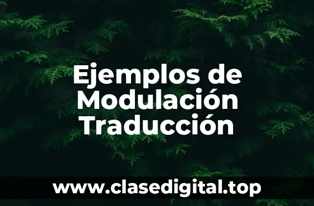 Ejemplos de Modulación Traducción