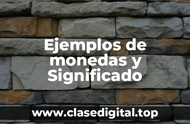 Ejemplos de monedas