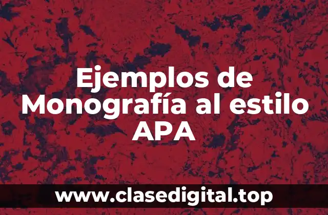 Ejemplos de Monografía al estilo APA