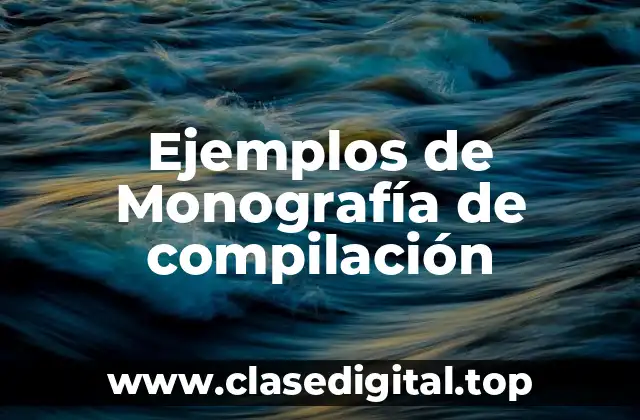 Ejemplos de monografía de compilación