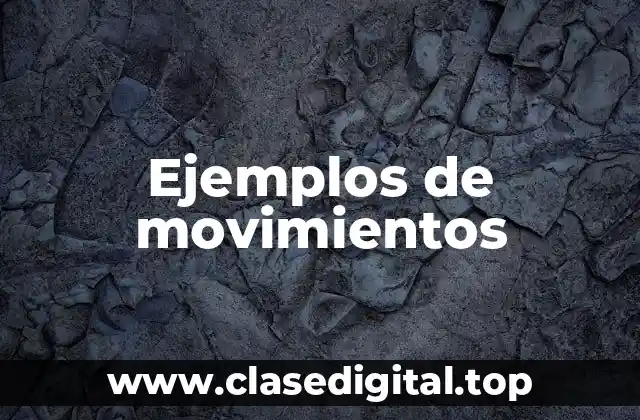Ejemplos de movimientos
